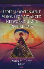 Federal Government Visions for Advanced Networking & Digital Data