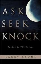 Ask Seek Knock