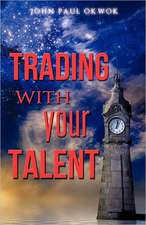 Trading with Your Talent