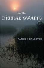 In the Dismal Swamp