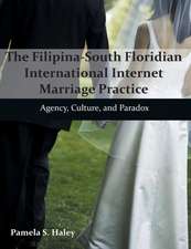 The Filipina-South Floridian International Internet Marriage Practice