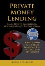 Private Money Lending Learn How to Consistently Generate a Passive Income Stream