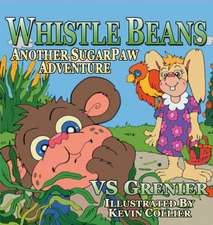 Whistle Beans Another Sugarpaw Adventure: Our Journey with Cancer