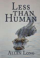 Less Than Human: Healing Our Companion Animals from the Inside Out