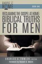 Reclaiming the Gospel at Home