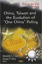 China, Taiwan & the Evolution of "One China" Policy