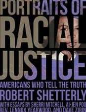 Portraits of Racial Justice – Americans Who Tell the Truth