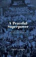 A Peaceful Superpower – Lessons from the World`s Largest Antiwar Movement