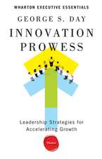 Innovation Prowess – Leadership Strategies for Accelerating Growth