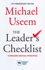 The Leader`s Checklist, 10th Anniversary Edition – 16 Mission–Critical Principles