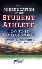 The Miseducation of the Student Athlete – How to Fix College Sports