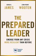 The Prepared Leader – Emerge from Any Crisis More Resilient Than Before