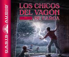 Los Chicos del Vagon de Carga (Spanish Edition)