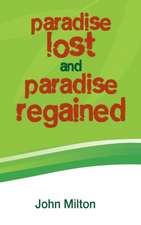 Paradise Lost and Paradise Regained