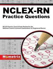 NCLEX-RN Practice Questions: NCLEX Practice Tests & Exam Review for the National Council Licensure Examination for Registered Nurses