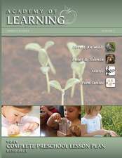 Academy of Learning Your Complete Preschool Lesson Plan Resource - Volume 7