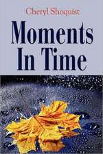 Moments in Time