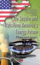 To Secure & Transform America's Energy Future