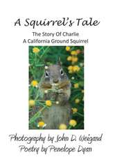 A Squirrel's Tale, the Story of Charlie, a California Ground Squirrel: A Re-Telling of the Picture of Dorian Gray