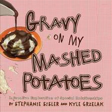 Gravy on My Mashed Potatoes: A Creative Exploration of Special Relationships