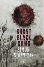 Burnt Black Suns: A Collection of Weird Tales