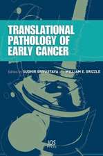 Translational Pathology of Early Cancer