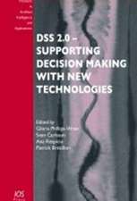 DSS 2.0 - Supporting Decision Making with New Technologies