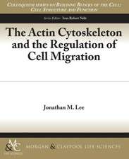 The Actin Cytoskeleton and the Regulation of Cell Migration