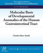 Molecular Basis of Developmental Anomalies of the Human Gastrointestinal Tract