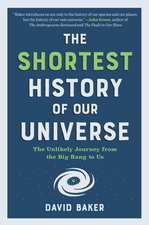 The Shortest History of Our Universe