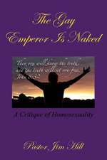 The Gay Emperor Is Naked: A Critique of Homosexuality