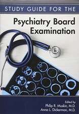 Study Guide for the Psychiatry Board Examination