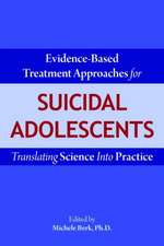 Evidence-Based Treatment Approaches for Suicidal Adolescents