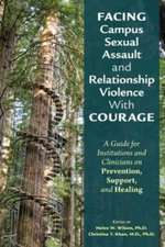 Facing Campus Sexual Assault and Relationship Violence With Courage