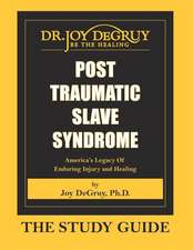 Post Traumatic Slave Syndrome: Study Guide