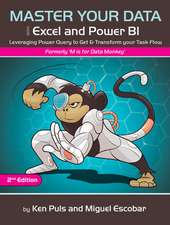 Master Your Data with Power Query in Excel and Power BI: Leveraging Power Query to Get & Transform Your Task Flow