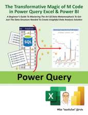 The Transformative Magic of M Code in Power Query Excel & Power Bi