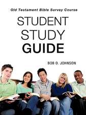 Student Study Guide, Old Testament Bible Survey Course