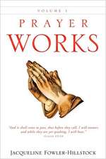 Prayer Works Volume 1