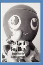 The Eye of Tony Hicks: Poems from the Beatnik Housewife