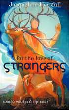 For the Love of Strangers