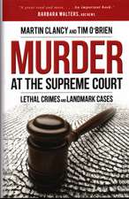 Murder at the Supreme Court: Lethal Crimes and Landmark Cases