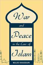 War and Peace in the Law of Islam