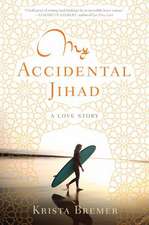 My Accidental Jihad