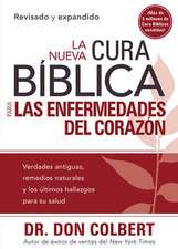 La Nueva Cura Biblica Para las Enfermedades del Corazon = The New Bible Cure for Heart Disease