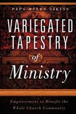 Variegated Tapestry of Ministry