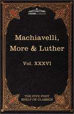 Machiavelli, More & Luther