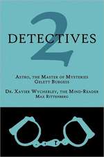 2 Detectives: Astro, the Master of Mysteries / Dr. Xavier Wycherley, the Mind-Reader