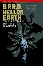 B.p.r.d. Hell On Earth Volume 6: The Return Of The Master