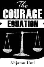 The Courage Equation